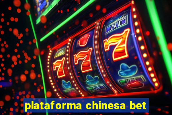 plataforma chinesa bet